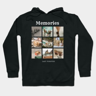 Memories last forever T-shirt print | Travel and Adventures Hoodie